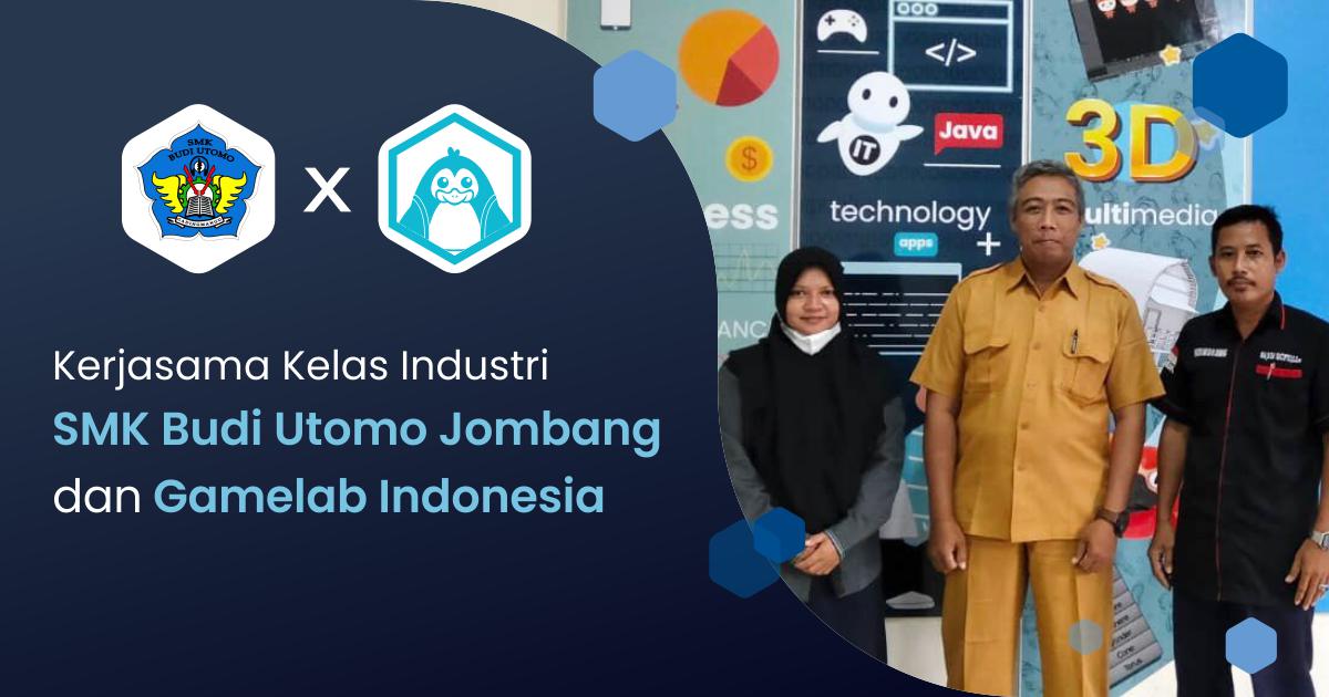 Kerjasama Kelas Industri SMK Budi Utomo Jombang Dan Gamelab Indonesia ...