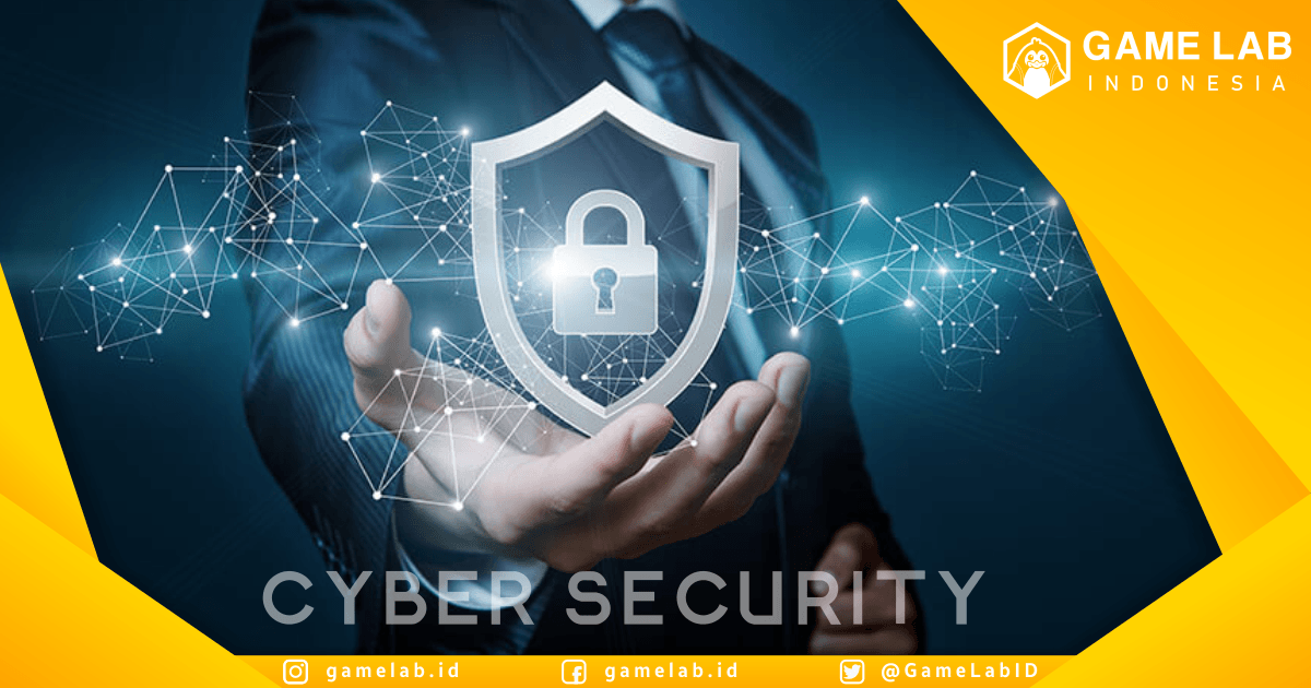 Mengenal Lebih Dalam Apa Itu Cyber Security Berita Gamelab Indonesia