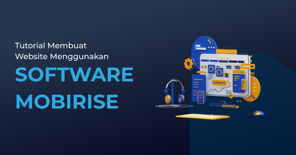 Tutorial Membuat Website Menggunakan Software Mobirise | Berita ...