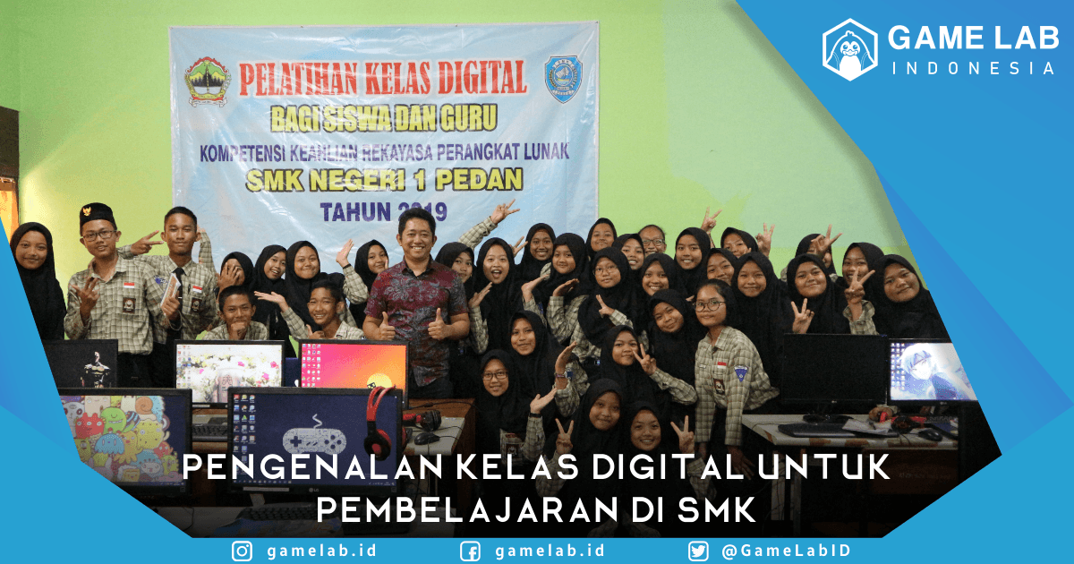 Pengenalan Kelas Digital Untuk Pembelajaran Di SMK | Berita | Gamelab ...