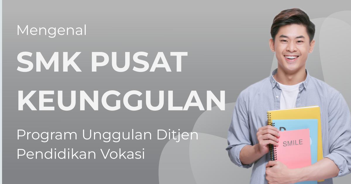 Mengenal Smk Pusat Keunggulan Program Unggulan Ditjen Pendidikan Imagesee 1277