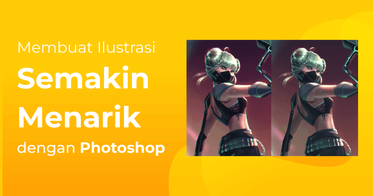 5 Tips Untuk Membuat Ilustrasi Digital Semakin Menarik Dengan Photoshop Berita Gamelab Indonesia 2973