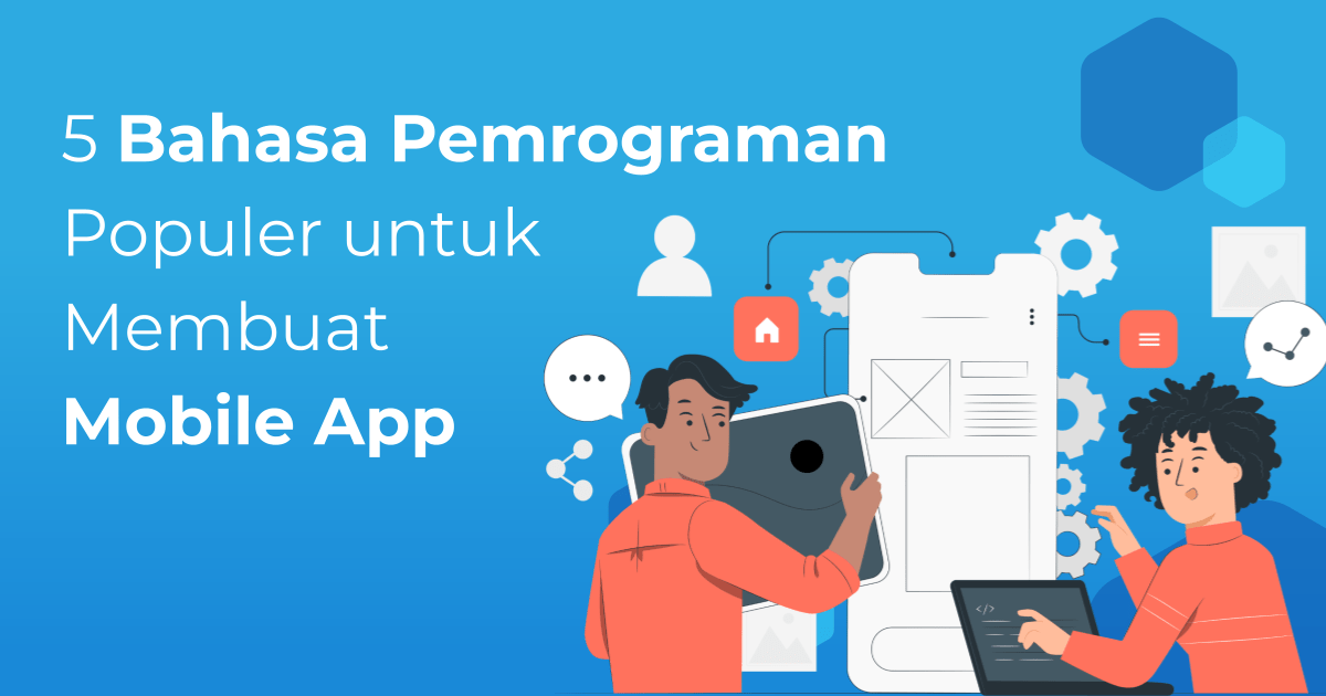 5 Bahasa Pemrograman Populer Untuk Membuat Mobile App | Berita ...