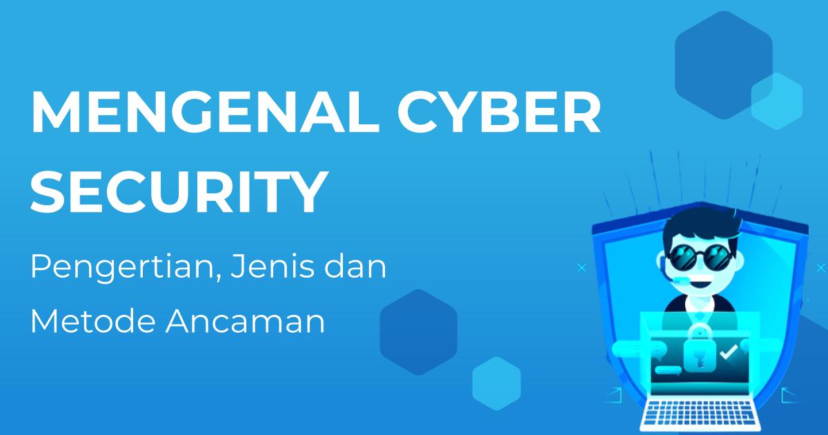 Mengenal Apa Itu Cyber Security Pengertian Jenis Dan Metode Hot Sex