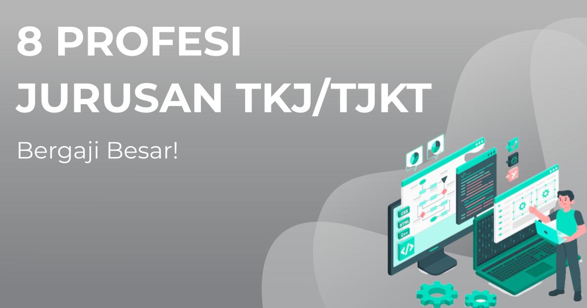 8 Profesi Jurusan Teknik Komputer Dan Jaringan Tkj Bergaji Besar