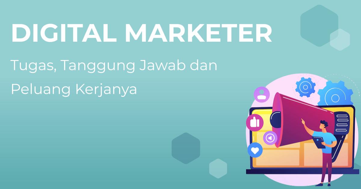 Mengenal Digital Marketer Pengertian Tugas Dan Prospek Kerjanya Berita Gamelab Indonesia 1155