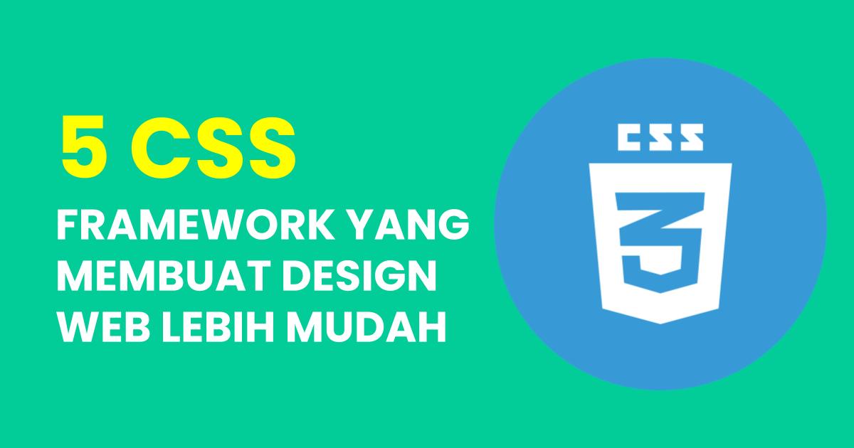 5 CSS Framework Yang Membuat Design Web Lebih Mudah | Berita | Gamelab ...