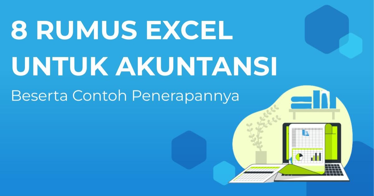 Rumus Excel Untuk Akuntansi Lengkap Dengan Contohnya Berita Gamelab Indonesia