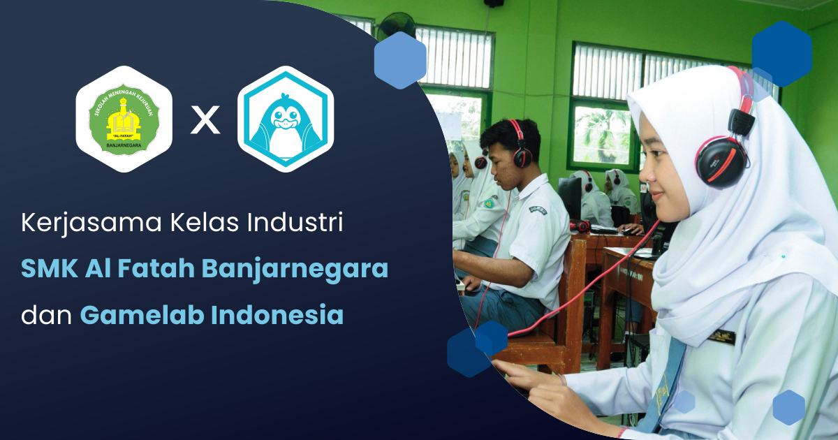 Kerjasama Kelas Industri Smk Al Fatah Banjarnegara Dan Gamelab Indonesia Berita Gamelab 1940